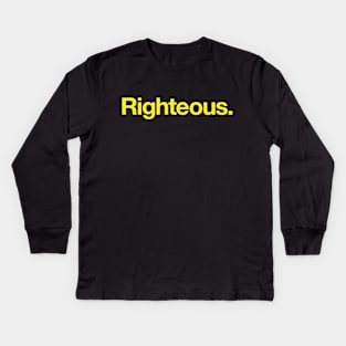 Righteous Kids Long Sleeve T-Shirt